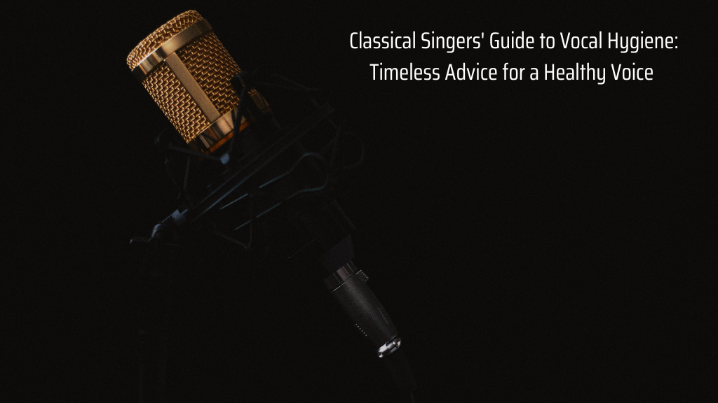 How to Maintain Vocal Health as a Classical Singer: Essential Tips for a Long-Lasting Voice